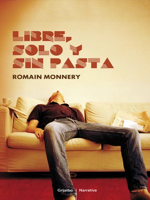 cover image of Libre, solo y sin pasta